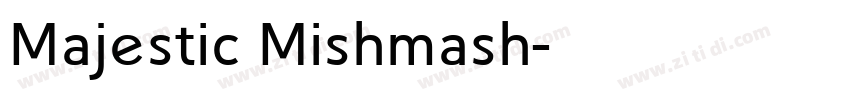 Majestic Mishmash字体转换